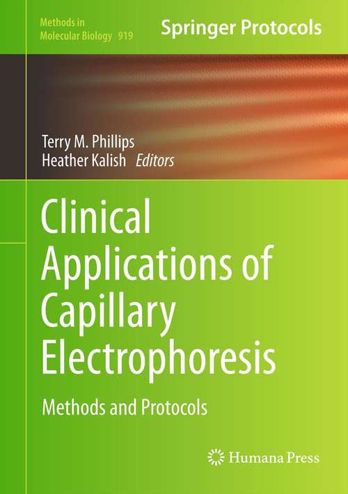 Clinical Applications of Capillary Electrophoresis: Methods and Protocols (Methods in Molecular Biology #919)