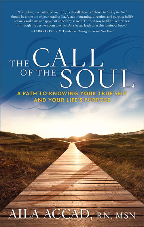 Book cover of The Call of Soul: A Path to Knowing Your True Self and Your Life's Purpose