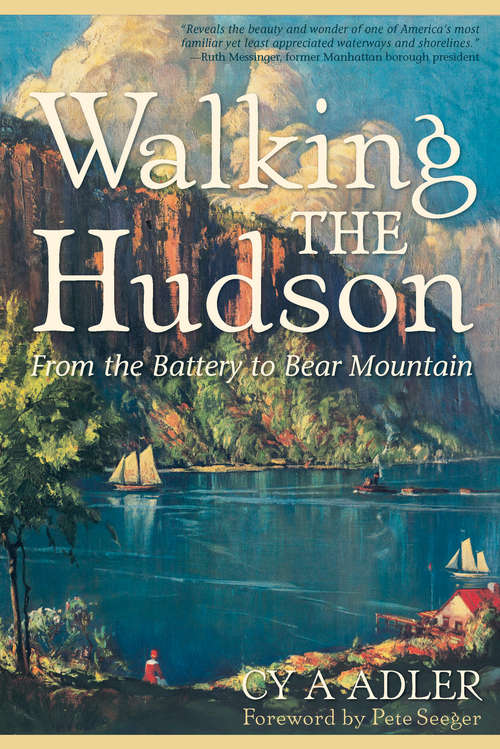 Walking The Hudson: From the Battery to Bear Mountain (Second Edition)
