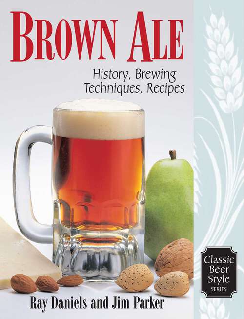 Book cover of Brown Ale: History, Brewing Techniques, Recipes
