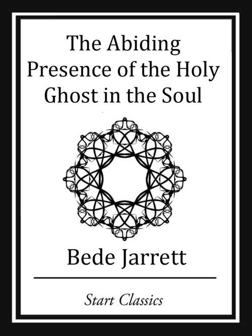 Book cover of The Abiding Presence of the Holy Ghost in the Soul