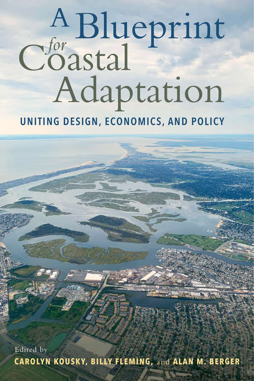 Book cover of A Blueprint for Coastal Adaptation: Uniting Design, Economics, and Policy