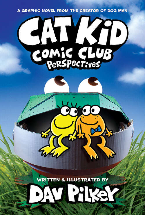 Book cover of Cat Kid Comic Club: A Graphic Novel (cat Kid Comic Club #2) From The Creator Of Dog Man (Cat Kid Comic Club)