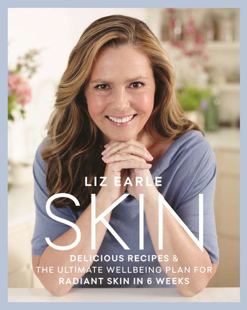 Book cover of Skin: Delicious Recipes & the Ultimate Wellbeing Plan for Radiant Skin in 6 Weeks