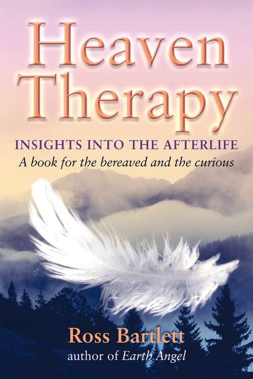 Book cover of Heaven Therapy: Insights into the Afterlife