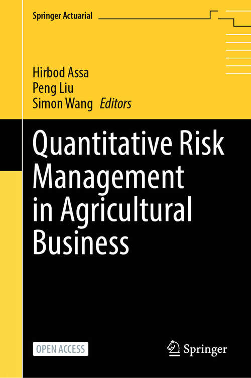 Book cover of Quantitative Risk Management in Agricultural Business (Springer Actuarial)