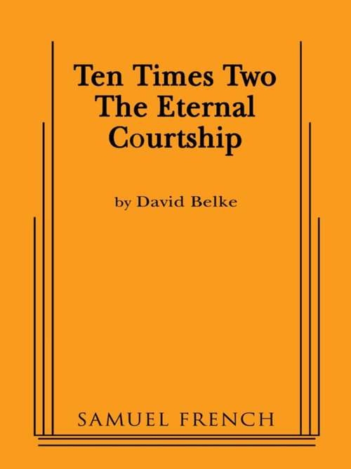 Book cover of Ten Times Two: The Eternal Courtship