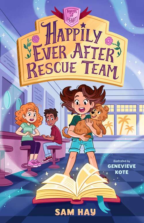 Happily Ever After Rescue Team: Agents of H.E.A.R.T. (Agents of H.E.A.R.T. #1)