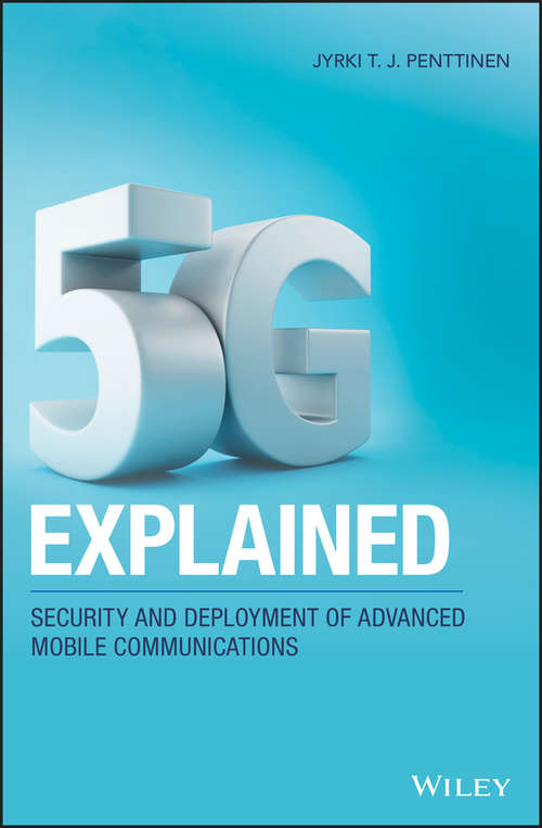 Book cover of 5G Explained: Security and Deployment of Advanced Mobile Communications