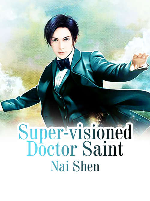 Super-visioned Doctor Saint: Volume 3 (Volume 3 #3)