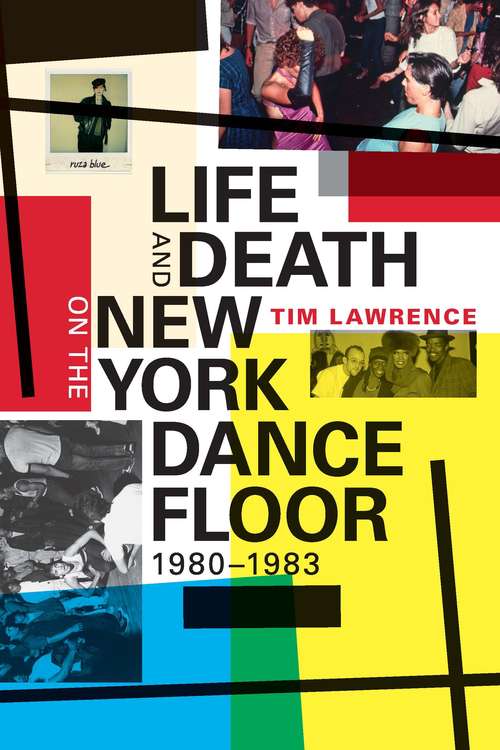 Book cover of Life and Death on the New York Dance Floor, 1980-1983