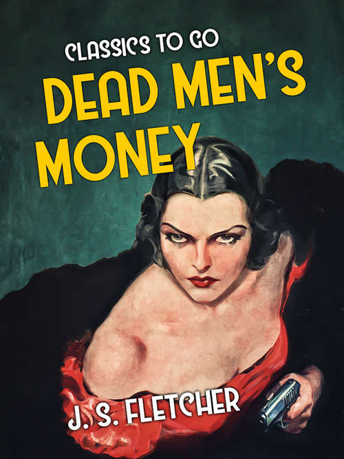 Dead Men's Money: Large Print (Classics To Go)