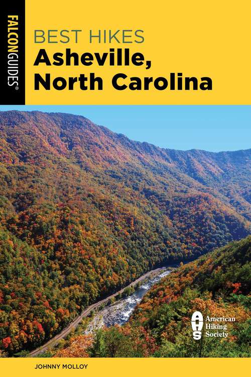 Book cover of Best Hikes Asheville, North Carolina (2nd Edition)