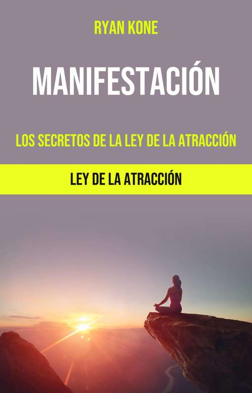 Book cover of Manifestación: Los Secretos De La Ley De La Atracción