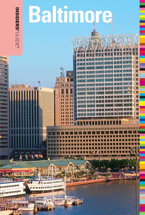 Book cover of Insiders' Guide® to Baltimore (6th Edition) (Insiders' Guide Series)