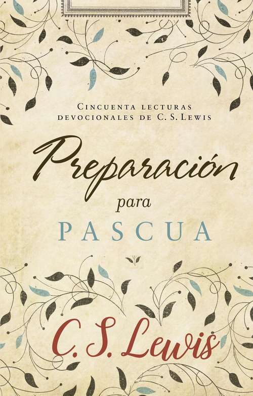 Book cover of Preparación para Pascua: Cincuenta lecturas devocionales de C. S