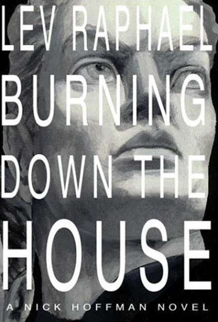 Book cover of Burning Down the House: A Nick Hoffman Novel