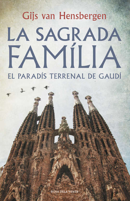 Book cover of La Sagrada Família: El paradís terrenal de Gaudí