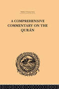 A Comprehensive Commentary on the Quran: Comprising Sale's Translation and Preliminary Discourse: Volume IV