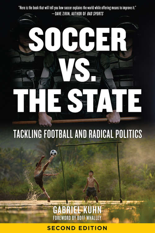 Book cover of Soccer vs. the State: Tackling Football and Radical Politics, Second Edition (2)