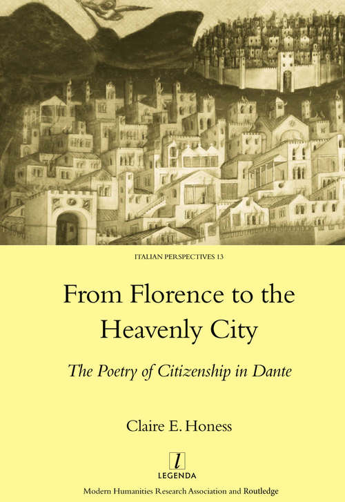 From Florence to the Heavenly City: The Poetry of Citizenship in Dante