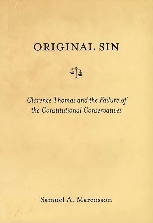 Book cover of Original Sin: Clarence Thomas and the Failure of the Constitutional Conservatives (Critical America #33)