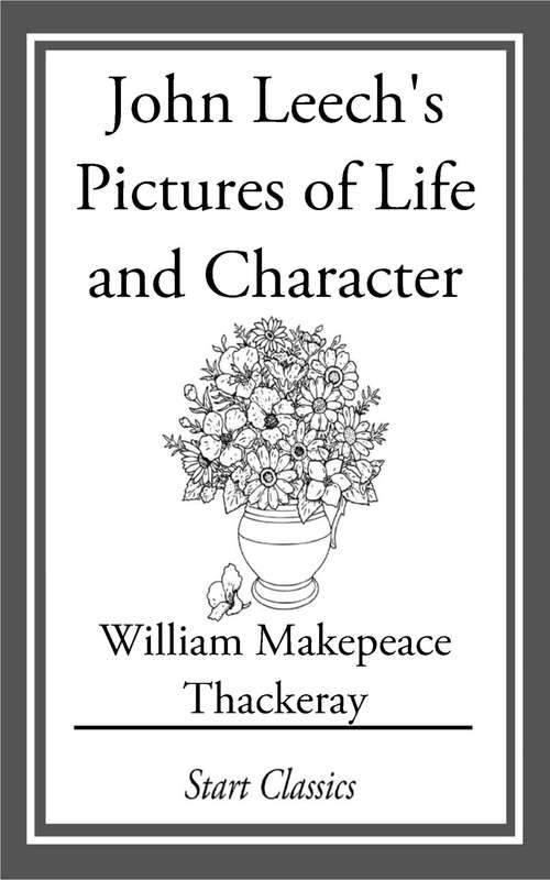 Book cover of John Leech's Pictures of Life and Character