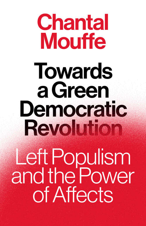 Book cover of Towards A Green Democratic Revolution: Left Populism and the Power of Affects