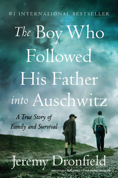 Book cover of The Boy Who Followed His Father into Auschwitz: A True Story of Family and Survival