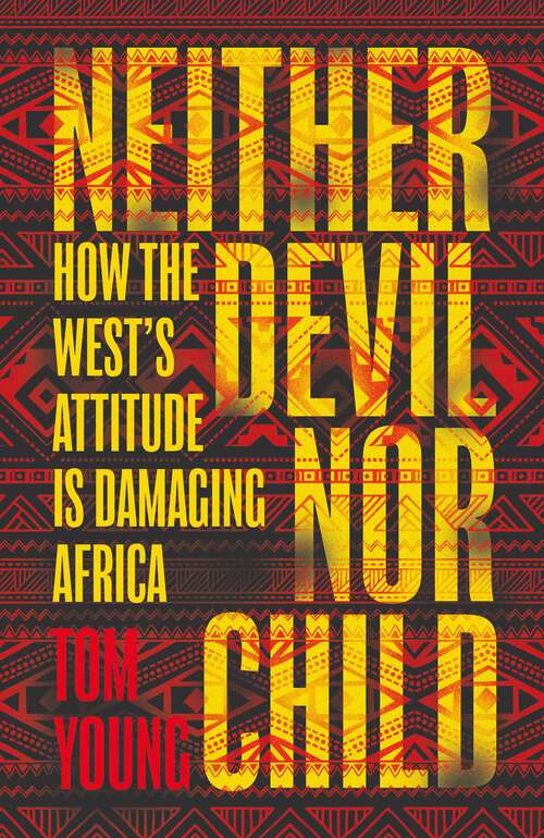 Book cover of We Need to Talk About Africa: The harm we have done, and how we should help