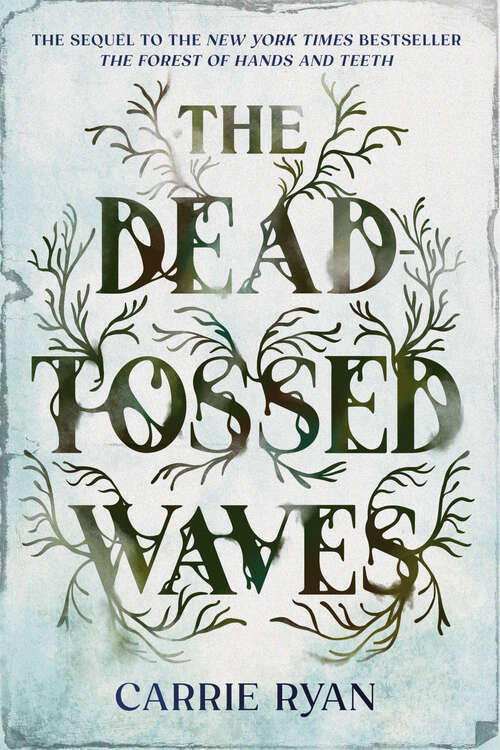 Book cover of The Dead-Tossed Waves (Forest of Hands and Teeth Trilogy)