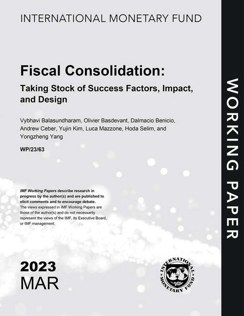 Book cover of Fiscal Consolidation: Taking Stock of Success Factors, Impact, and Design (Imf Working Papers)