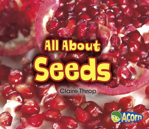 Book cover of All About Seeds (All About Plants Ser.)