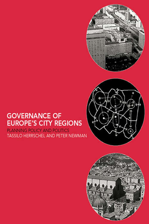 Governance of Europe's City Regions: Planning, Policy & Politics