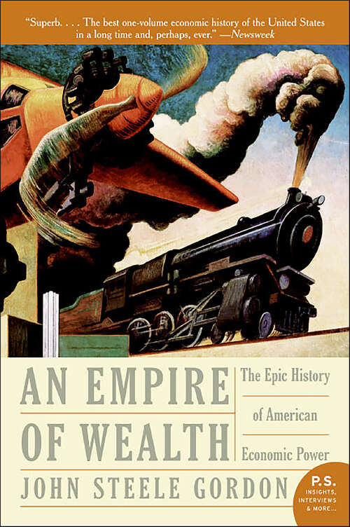 Book cover of An Empire of Wealth: The Epic History of American Economic Power