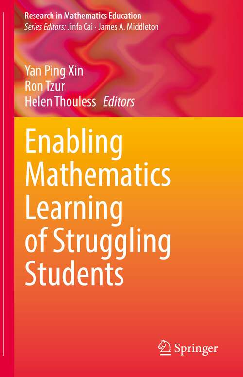 Enabling Mathematics Learning of Struggling Students (Research in Mathematics Education)