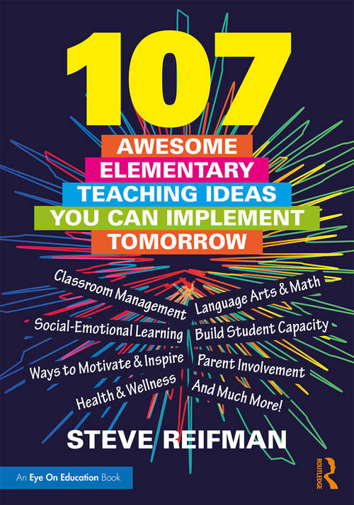 Book cover of 107 Awesome Elementary Teaching Ideas You Can Implement Tomorrow