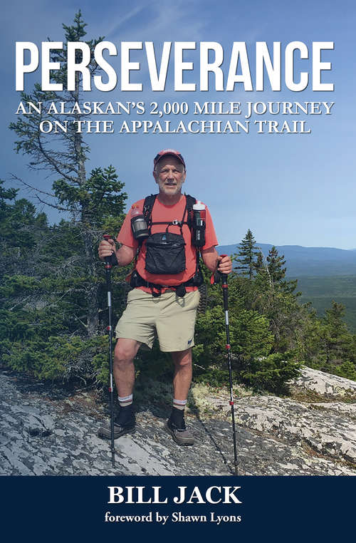 Book cover of Perseverance: An Alaskan’s 2,000 mile journey on the Appalachian Trail