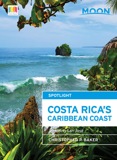 Book cover of Moon Spotlight Costa Rica's Caribbean Coast: 2015