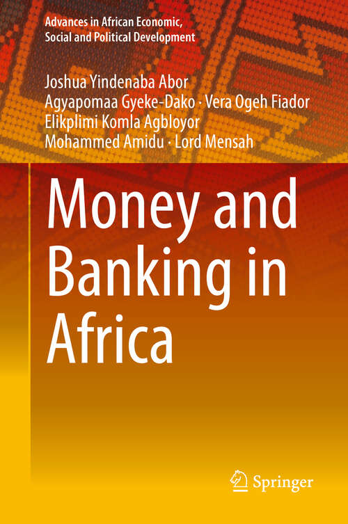 Book cover of Money and Banking in Africa (1st ed. 2019) (Advances in African Economic, Social and Political Development)