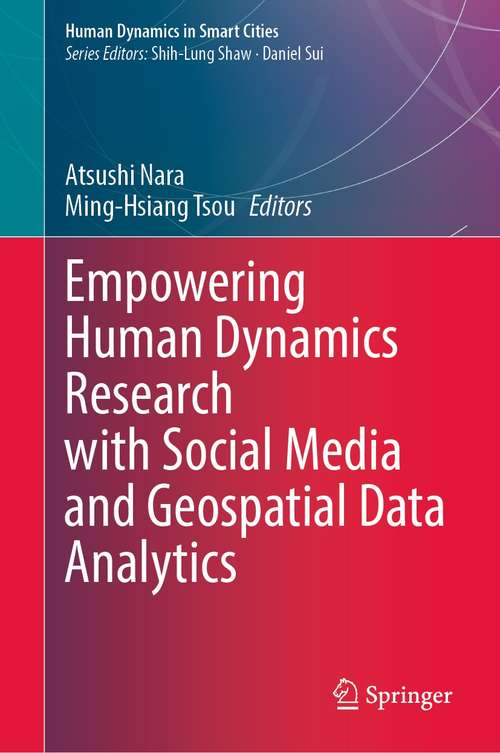 Empowering Human Dynamics Research with Social Media and Geospatial Data Analytics (Human Dynamics in Smart Cities)
