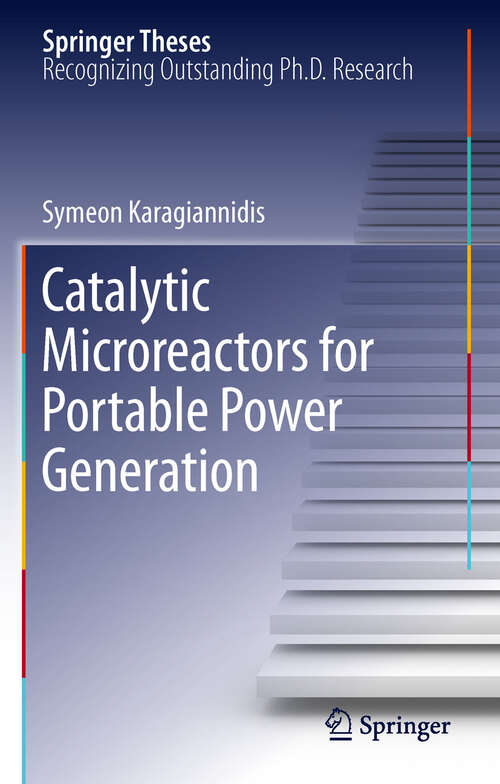 Book cover of Catalytic Microreactors for Portable Power Generation (Springer Theses)