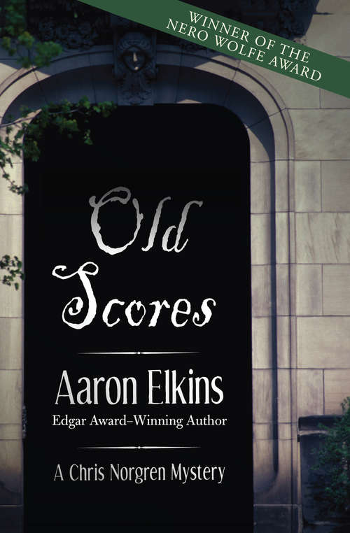 Old Scores: Book Three) (The Chris Norgren Mysteries #3)