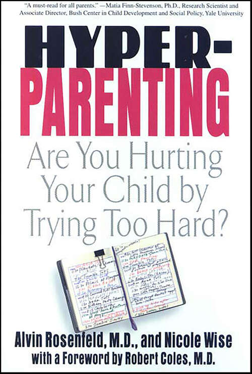 Book cover of Hyper-Parenting: Are You Hurting Your Child by Trying Too Hard?