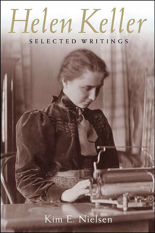 Book cover of Helen Keller: Selected Writings (History of Disability #1)
