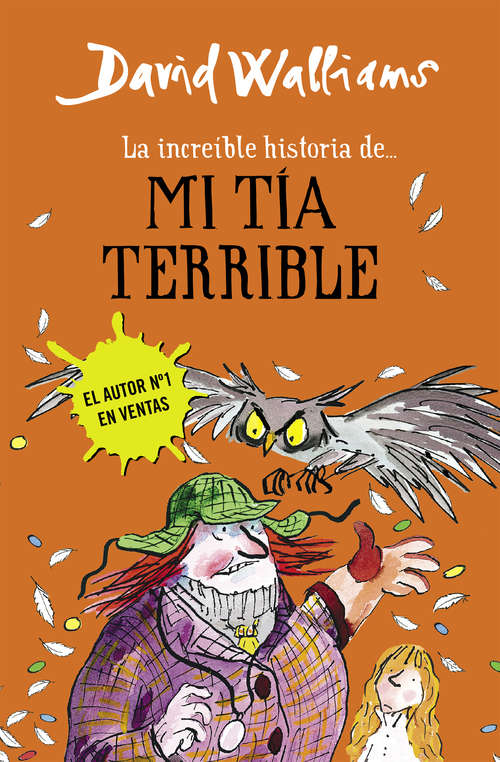 Book cover of La increíble historia de... mi tía terrible