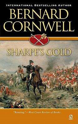 Book cover of Sharpe's Gold: Richard Sharpe and the Destruction of Almeida, August 1810 (Richard Sharpe #9)