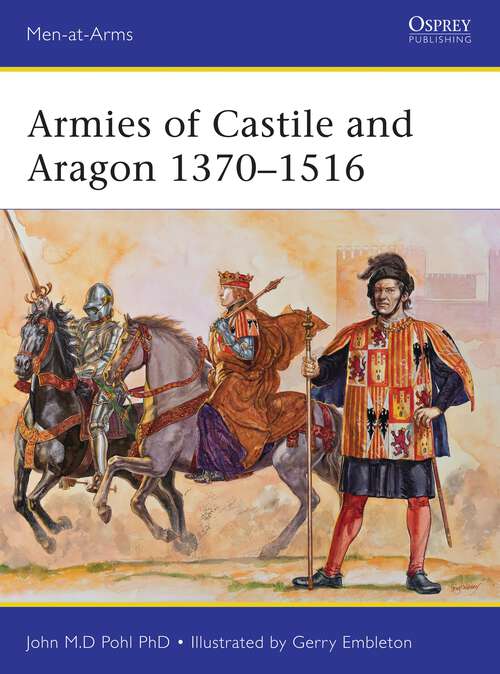 Book cover of Armies of Castile and Aragon 1370-1516