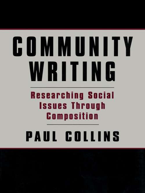 Community Writing: Researching Social Issues Through Composition