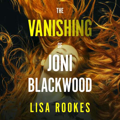 Book cover of The Vanishing of Joni Blackwood: A brilliantly chilling and thrilling mystery debut novel
